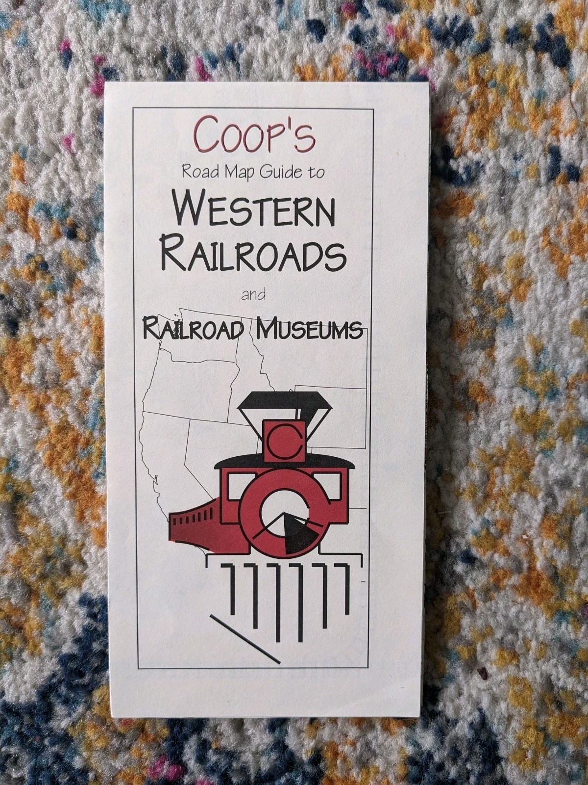 Coop’s Road Map Guide to Western Railroads and Railroad Museums 1996