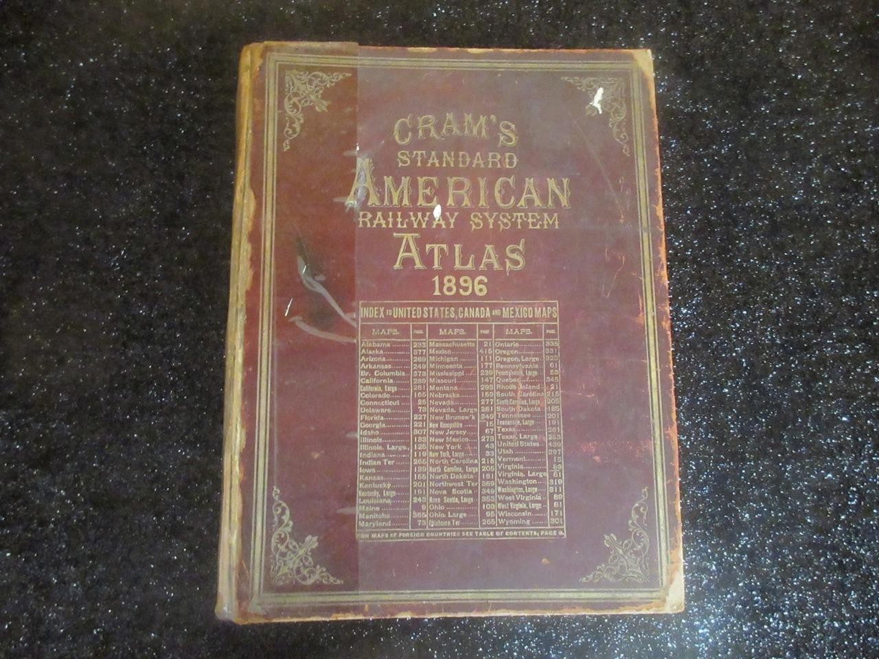 ORIGINAL 1896 CRAM’S STANDARD AMERICAN RAILWAY ATLAS OF THE WORLD COLOR MAPS