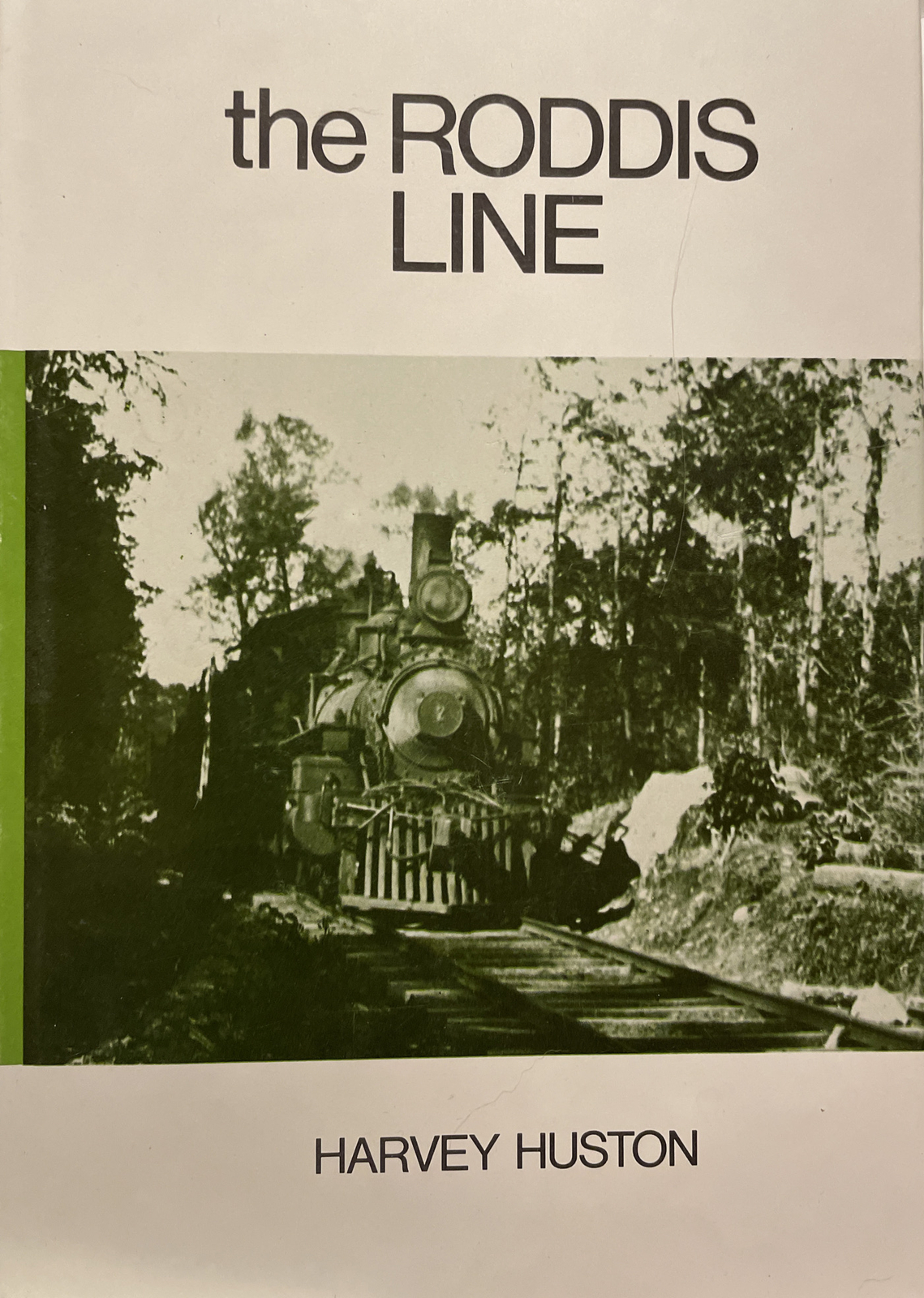 Thunder Lake Narrow Gauge & The Roddis Line Railroad books- Harvey Huston