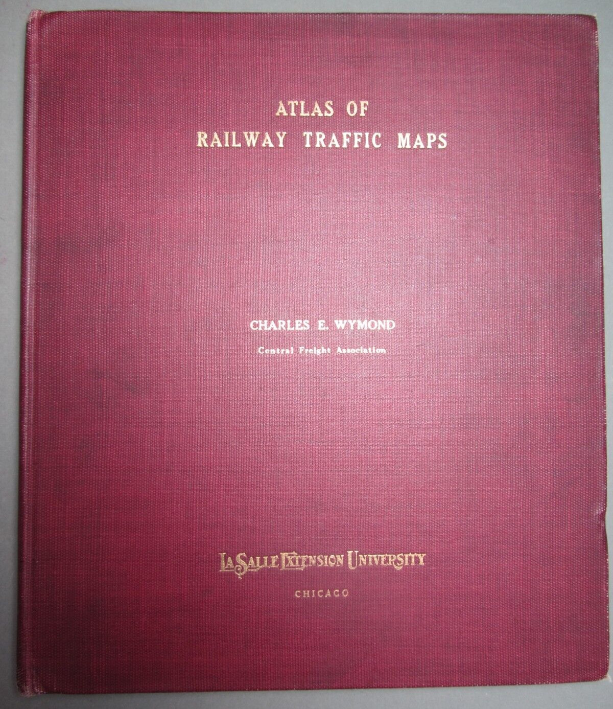 1916 ATLAS OF RAILWAY TRAFFIC MAPS Charles Wymond Lasalle Ext Univ – Railroad