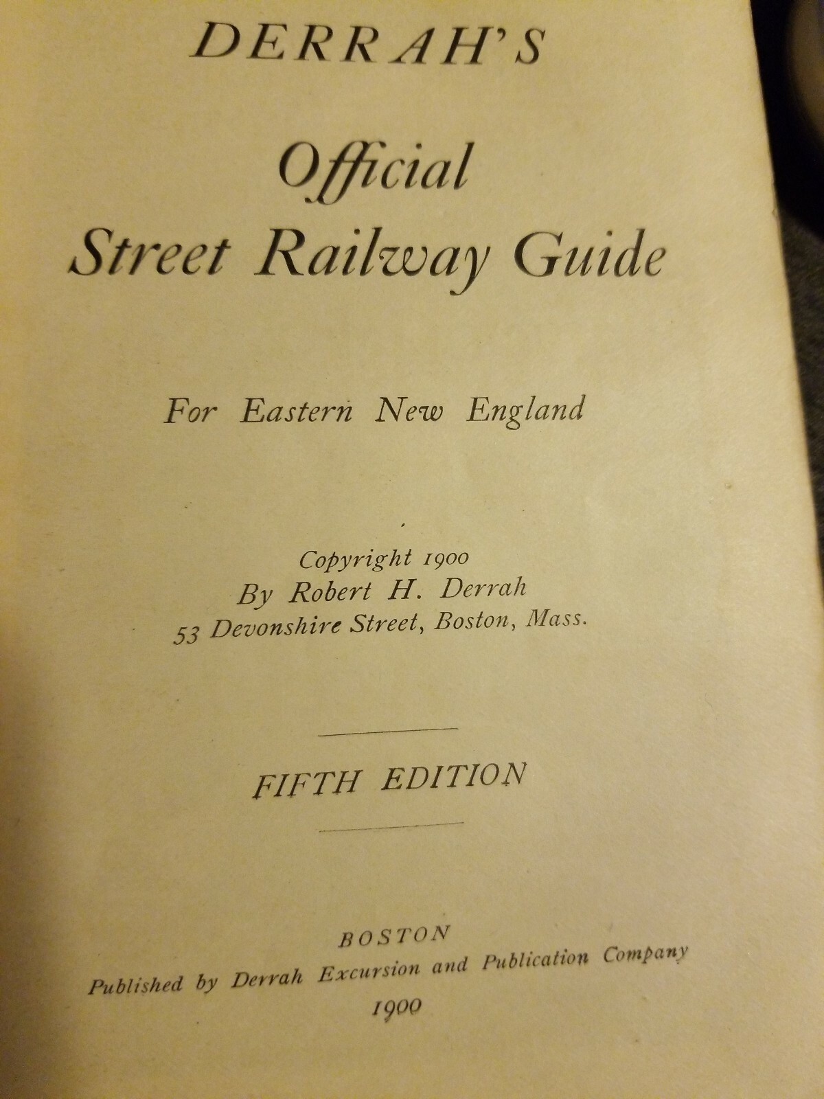 1900 DERRAH’S EASTERN NEW ENGLAND STREET TROLLEY RAILWAY GUIDE – BOSTON SITES