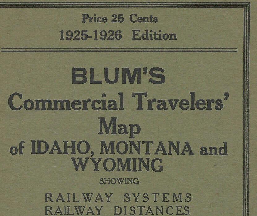 Blum’s Commercial Travelers Map-Idaho Montana Wyoming Railroads/Railways 1925